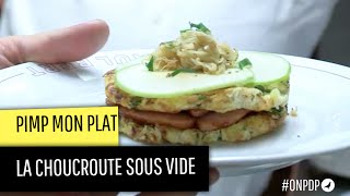 Comment transformer une choucroute sousvide en plat de chef [upl. by Nodroj]