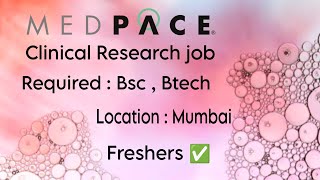 Medpace hiring Freshers with Bachelors in Lifescience for clinical Research associate Mumbai jobs [upl. by Nerac]