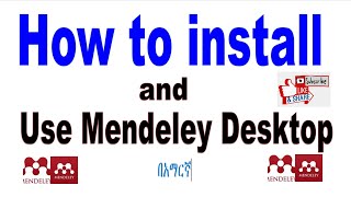 How to Install and use Mendeley desktop reference Amharic lecture [upl. by Nodnahs533]