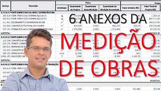 OS 6 PRINCIPAIS ANEXOS DA MEDIÇÃO DE OBRAS [upl. by Aisayn]