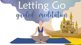 Guided Meditation for Letting Go [upl. by Selmner]