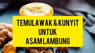 WAKTU KONSUMSI TEMULAWAK amp KUNYIT UNTUK ASAM LAMBUNG [upl. by Enelhtak472]