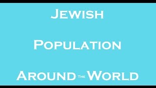 10 Facts  Jewish Population Around The World [upl. by Yadroc47]