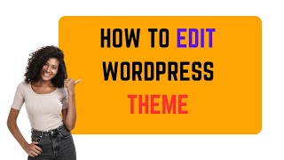 How To Edit WordPress Theme [upl. by Yrahcaz145]