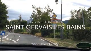 FRANCE VLOG 6 Driving through the mountain village of SaintGervaislesBains in France [upl. by Nyahs]