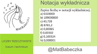 Zapisz liczbę w notacji wykładniczej a 6320000b 109000000c 43728d 87652e 000065f 000302 [upl. by Louanna]