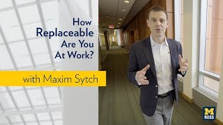 How Replaceable Are You At Work  Michigan Ross School of Business [upl. by Azeel]