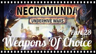 Necromunda Underhive Wars Weapons Of Choice Part 28 [upl. by Akcebar710]