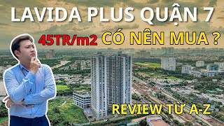 Lavida Plus Quận 7  Có Thực Sự Đáng Mua  Trải Nghiệm 1 Vòng Dự Án [upl. by Lisle]