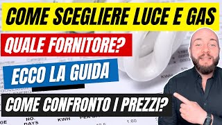 Come scegliere la tariffa luce e gas migliore Ecco una guida per aiutarti [upl. by Ileak]