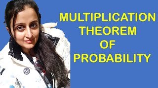 MULTIPLICATION THEOREM OF PROBABILITY  CBSE ISC MATHS CLASS XII 12th [upl. by Donadee198]