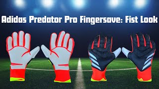 Adidas Predator Pro Fingersave First Look [upl. by Forta42]