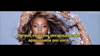 Beyoncé  Dangerously in Love traduçãolegenda [upl. by Hanoj555]