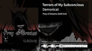 Demonicat  Terrors of My Subconcious FC SAR014 Prey of Dreams [upl. by Darius]