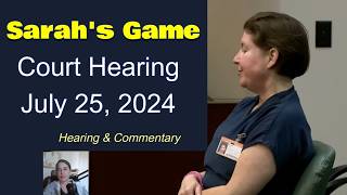 Complaint Seeking  Sarah Boone Court Hearing amp Commentary July 25 2024 [upl. by Riobard206]