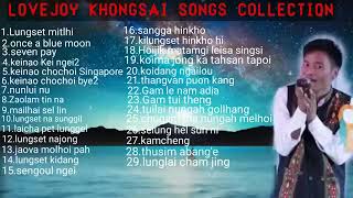 LOVEJOY KHONGSAI TOP SONGS COLLECTION❤️ [upl. by Annadal562]