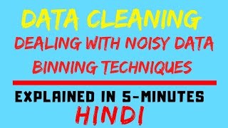 Dealing With Noisy Data  Binning Technique Data Mining HINDI [upl. by Ajat]