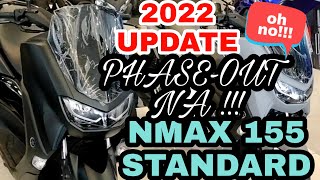 2022 NMAX 155 Standard PHASEOUT NA ang pinaka Affordable na scooter ay discontinue na Alamin [upl. by Macknair193]