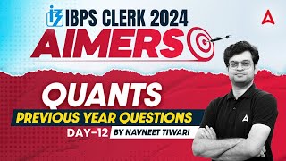 IBPS CLERK 2024  Quants Previous Year Questions Part12  By Navneet Tiwari [upl. by Flavius]