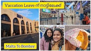 Vaccation Leave ന് നാട്ടിലേക്ക്😍 Malta To Bombay ✨ vlog malta maltamallu [upl. by Venterea]