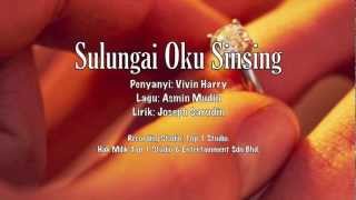 Sulungai Oku Sinsing Promo Single By Vivin Harry [upl. by Oicnedif]