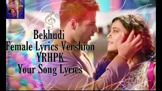 BekhidiFemale Lyrics VershionYeh Rishtey Hain Pyaar KeKuhuampKunalYour Song Lyrics [upl. by Ethe]