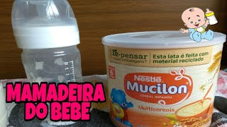 COMO PREPARO A MAMADEIRA DO BEBÊ  MUCILON NA MAMADEIRA COMO FAÇO 👶🏻 [upl. by Rinum]