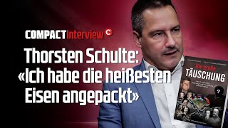 Thorsten Schulte quotIch habe die heißesten Eisen angepacktquot [upl. by Adekan]