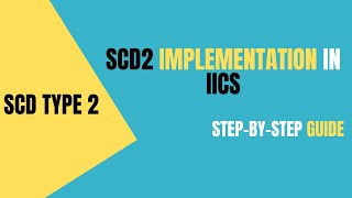 SCD2  Type 2 Implementation in Informatica Cloud IICS  Using Inbuilt Template Mapping [upl. by Ayatahs]