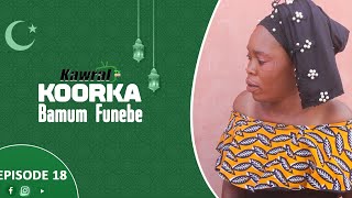 KOORKA BAMUM FUNEBE KBF EPISODE 18 [upl. by Ainoda]