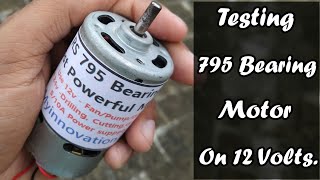 Testing 795 bearing motor on 12 volts  795 Bearing dc motor  dc bearing motor [upl. by Ermeena]