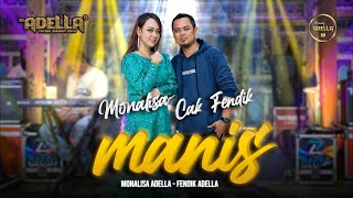 MANIS  Fendik Adella ft Monalisa Adella  OM ADELLA [upl. by Martens]