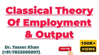 Classical Theory Of Employment And Output  Classical Theory Of Employment  Classical Theory [upl. by Cart]