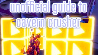 unofficial guide to cavern crusher [upl. by Enyrhtac267]