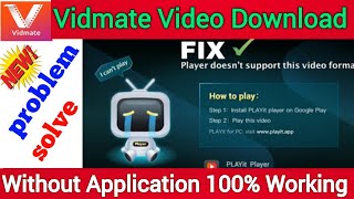 How to solve vidmate play it problemVidmate downloading video problem Solve [upl. by Kistner]