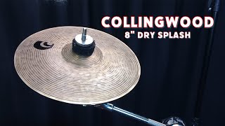 Collingwood Cymbals 8quot Dry Splash 170g [upl. by Llenrup]