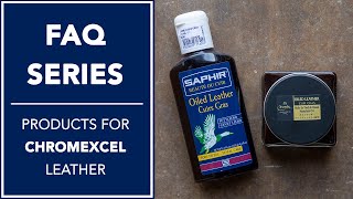 Products For Chromexcel Or Oiled Leathers  FAQ  Kirby Allison [upl. by Broek]