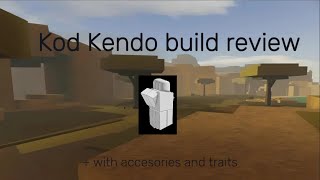 Custom Kod Kendo Build Review Over 500 Damage [upl. by Braswell913]