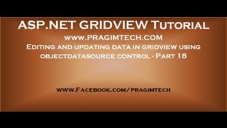 Editing and updating data in gridview using objectdatasource control  Part 18 [upl. by Arinaj]