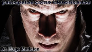 Aprende a identificar a los psicópatas cotidianos  Donde anidan los psicópatas 📢 Dr Hugo Marietán [upl. by Ahsiek]