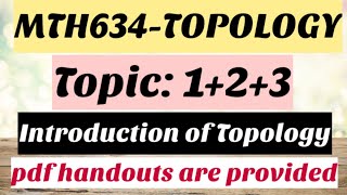 1 MTH634Topology  Topic 123  Introduction of Topology  Difference b\w Geometry amp Topology [upl. by Alikee]