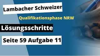 Seite 59 Aufgabe 11 Lambacher Schweizer Qualifikationsphase Lösungen NRW [upl. by Tacye]