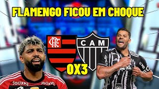 ATLÉTICO MG 3X0 FLAMENGO  GALO COLOCOU MORAL DENTRO DO MARACANÃ [upl. by Nuahsar]