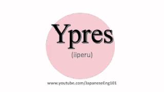 How to Pronounce Ypres [upl. by Akiria]