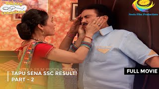 Tapu Sena SSC Result I FULL MOVIE  Part 2  Taarak Mehta Ka Ooltah Chashmah Ep 1688 to 1690 [upl. by Nitsugua]