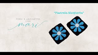 Piastrella quotMargheritaquot tutorial uncinettocrochet 💕Ferri e uncinetto con Mari💕 [upl. by Ahsined18]