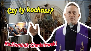 ks Dominik Chmielewski  Czy ty kochasz [upl. by Rukna]