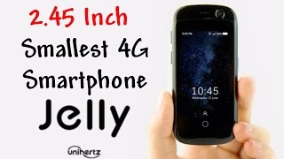 Jelly amp Jelly Pro The Smallest 4G Smartphone by Unihertz  By TIIH [upl. by Rasmussen]