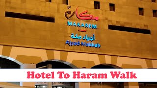 Makarem Ajyad Makkah Hotel To Masjid al Haram Walking Distance فندق مکرم اجیاد مکہ [upl. by Longley]