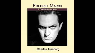 Fredric March Audiobook by Charles Tranberg [upl. by Kokoruda569]